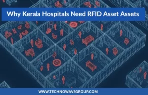 Why Kerala Hospitals Need RFID Asset Management
