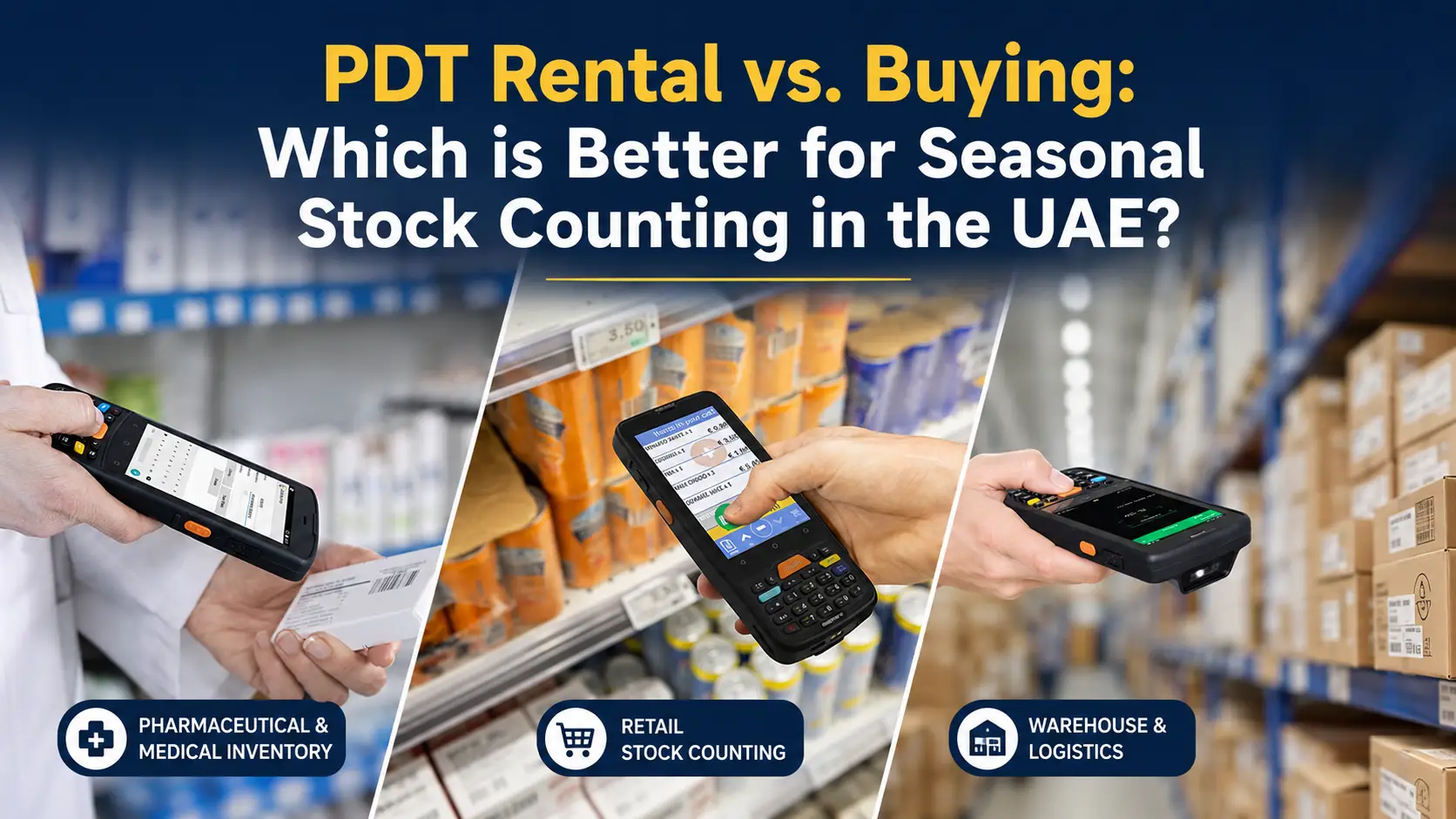 PDT Rental vs. Buying: Which is Better for Seasonal Stock Counting in the UAE?