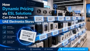 How Dynamic Pricing via ESL Solutions Can Drive Sales in UAE Electronics Stores